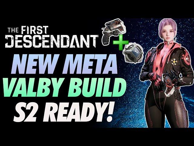 The First Descendant INSANE FUSION VALBY BUILD GUIDE ~NEW META VALBY READY FOR SEASON 2!~