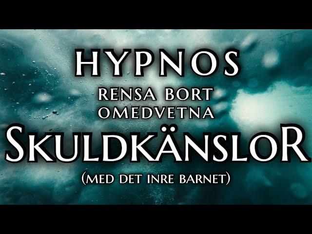 Hypnos | INRE BARNET: Rensa Bort Omedvetna Skuldkänslor