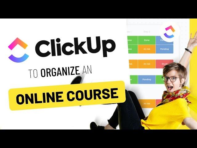 ClickUp to Maintain an Online Course (ClickUp Tour)