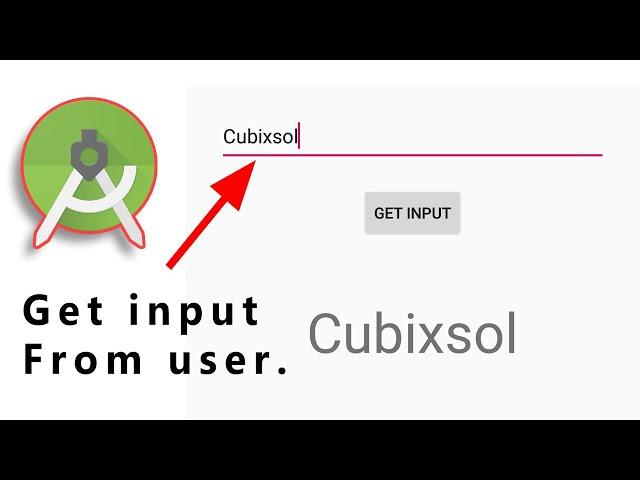 How to Get Input From User in Android Studio. || Android Studio Tutorial For Beginners