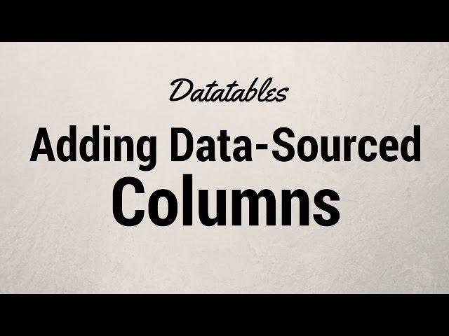 Adding Columns to Data Sourced jQuery Data Table