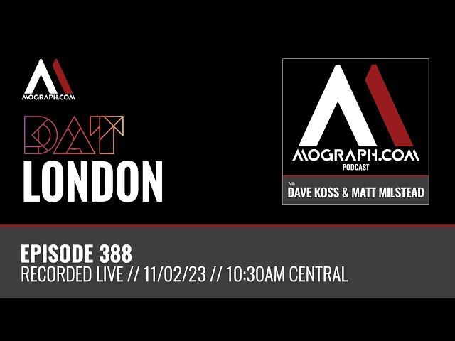 Ep 388: DAT London
