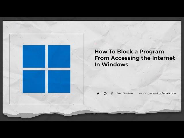 How To Block a Program From Accessing the Internet In Windows