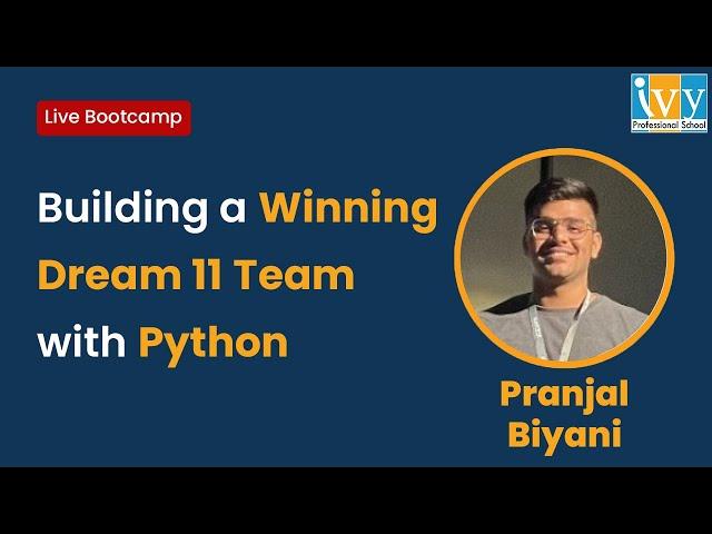 How to Build a Winning Dream 11 Team Using Python | IPL Dataset | Live Bootcamp | IvyproSchool