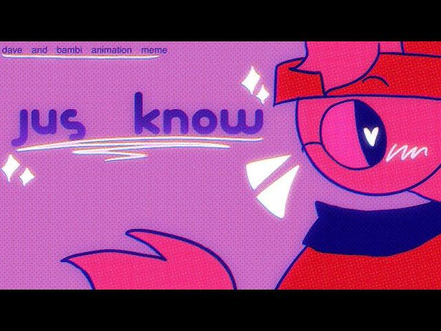 jus know - dave and bambi animation meme