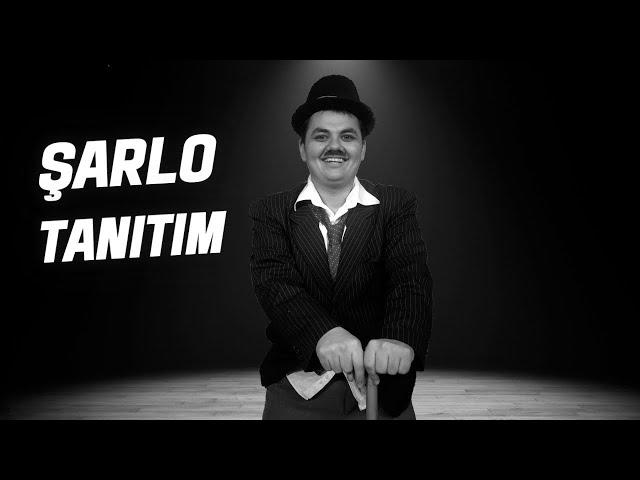 ŞARLO - TANITIM