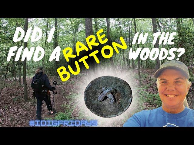 Is METAL DETECTING in the WOODS OVER?? Is this a RARE button?