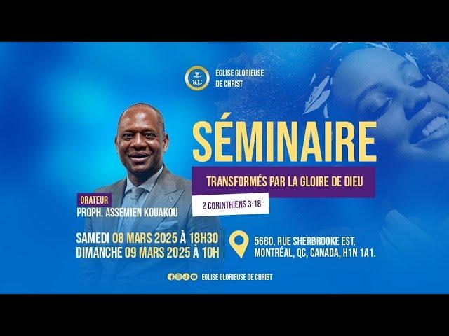 TRANSFORMÉS PAR LA GLOIRE DE DIEU // SÉMINAIRE (JOUR 2) // PROPHÈTE KOUAKOU ASSEMIEN