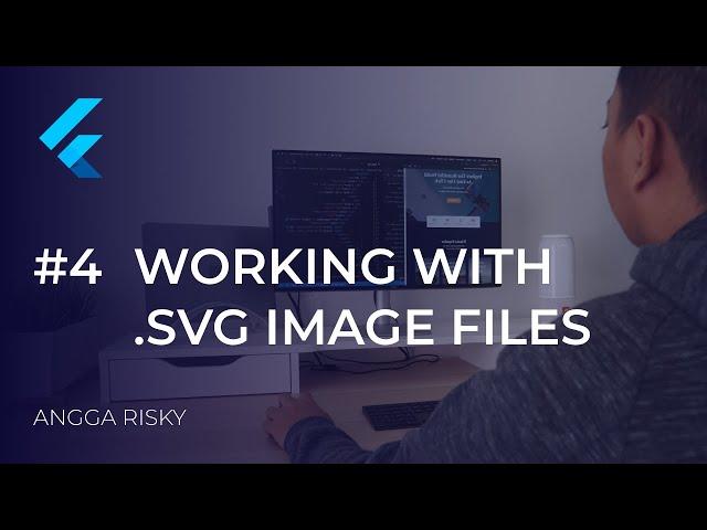 Flutter Tutorial #4 - How to Use SVG Image File