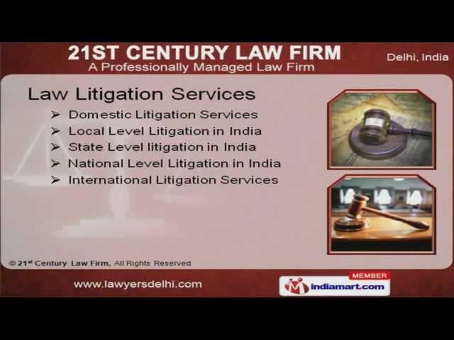 Litigation Services by 21st Century Law Firm, New Delhi