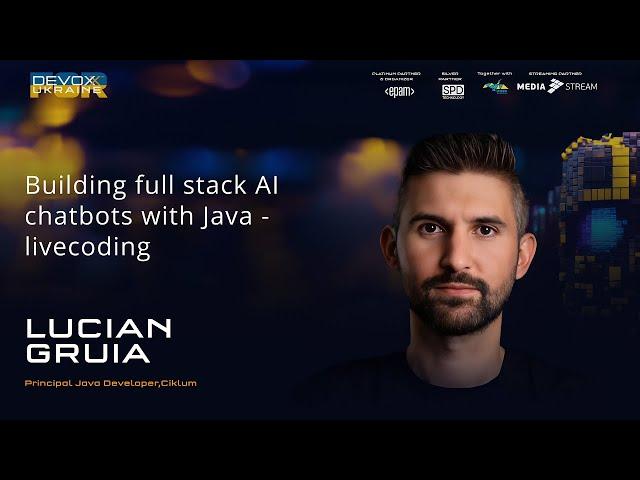 Building full stack AI chatbots with Java - livecoding | Lucian Gruia | Devoxx Ukraine 2023