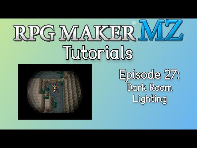 RPG Maker MZ Tutorials: Episode 27 - How to Make a Dark Room