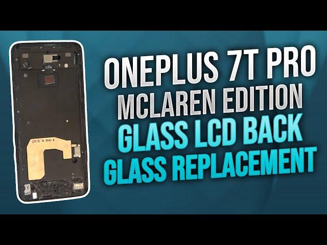 OnePlus 7T Pro Mclaren Edition Glass LCD Back Glass Replacement