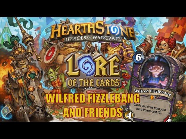 Hearthstone | Lore of the Cards | Wilfred Fizzlebang and Friends (Grand Tournament)