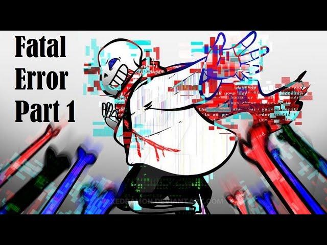 Fatal Error Part 1【 Undertale Comic Dub 】