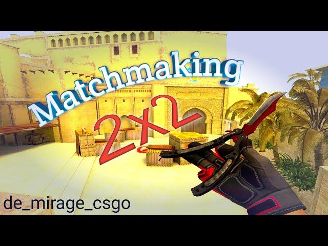 Matchmaking 2x2 in CSS v34 CS Source ClientMod: map de_mirage_csgo