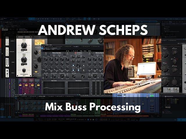 Andrew Scheps | Mix Buss Processing