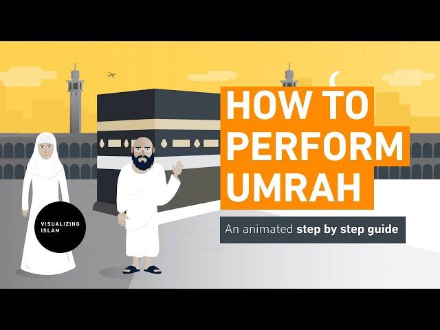 How to Perform Umrah - Step By Step Guide