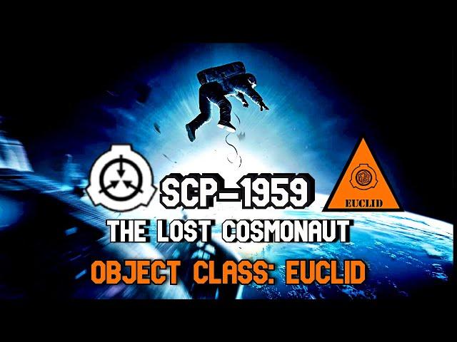 SCP-1959 The Lost Cosmonaut: Space Drifter: Trapped in Orbit Forever in a Damaged Suit