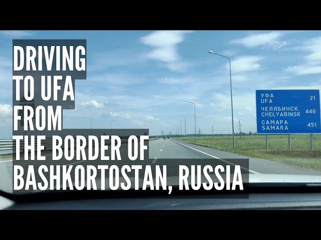 Driving to Ufa from The Border of The Republic of Bashkortostan of Russia. M-7 Highway