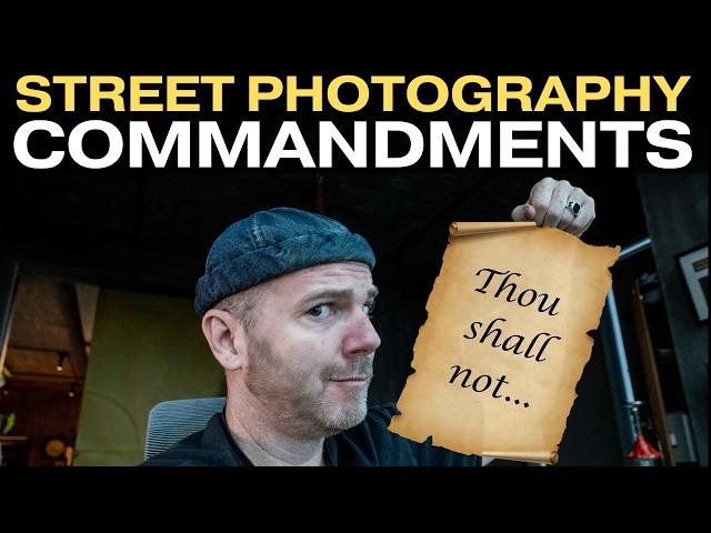 Street Photography Commandments