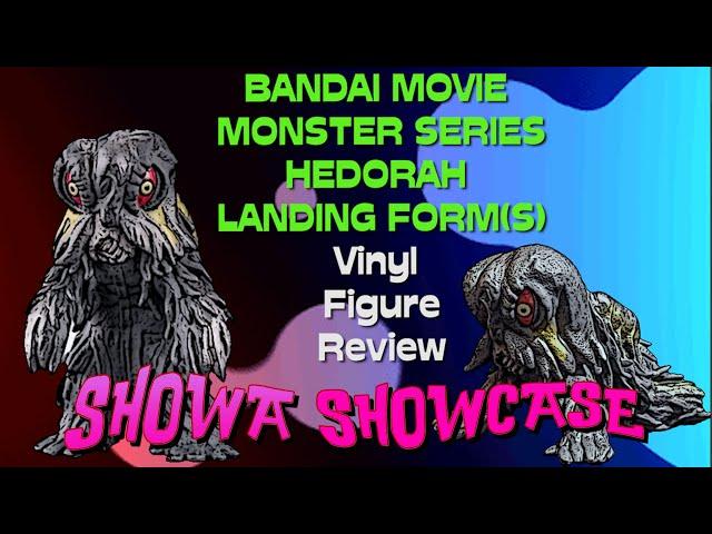 Showa Showcase - 2023 Bandai Movie Monster Series Hedorah Landing forms