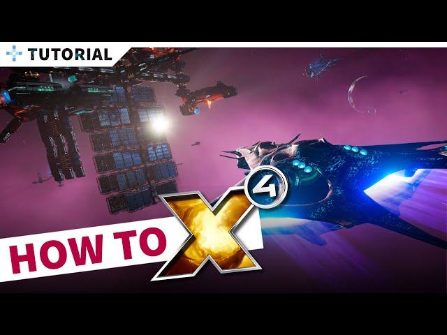 All You Need To GET STARTED With X4: FOUNDATIONS (1/4)