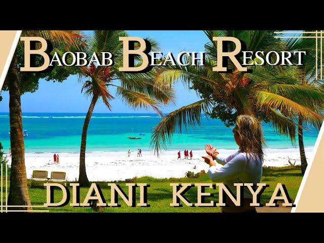 Baobab Beach Resort & SPA | Complete Resort Walking Tour | The Best Hotel in Diani Beach | Kenya