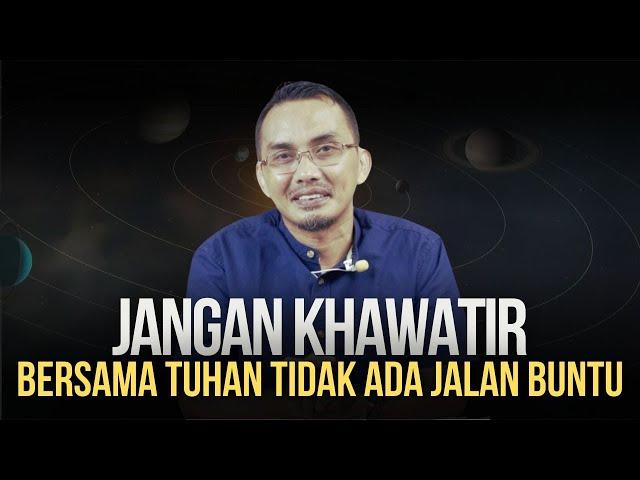 TONTON INI KETIKA KAMU KHAWATIR TERHADAP HIDUPMU || MOTIVASI HIDUP