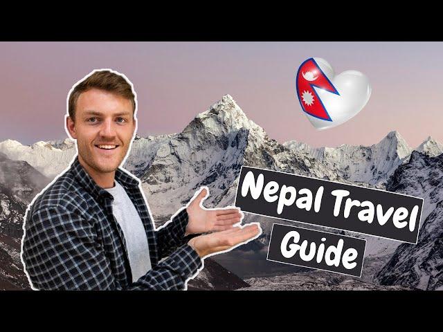 ULTIMATE NEPAL TRAVEL GUIDE!  Everything You Need To Know!