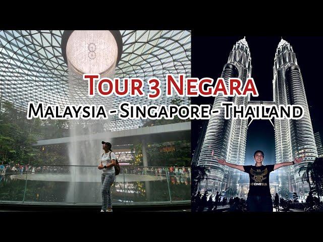 Tour 3 Negara Malaysia, Singapore & Thailand Via Darat