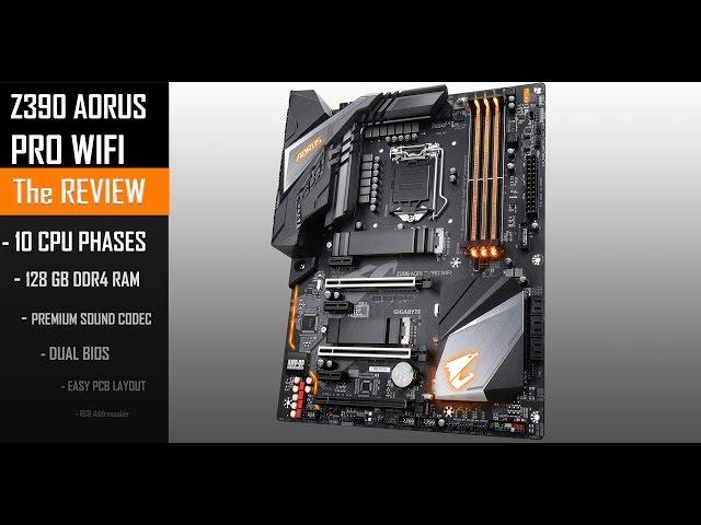 Gigabyte Z390 AORUS PRO (WiFi) : Game Changing!