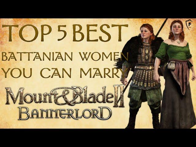 Mount & Blade Bannerlord - Best Battanian Wives in the Game (Top 5)