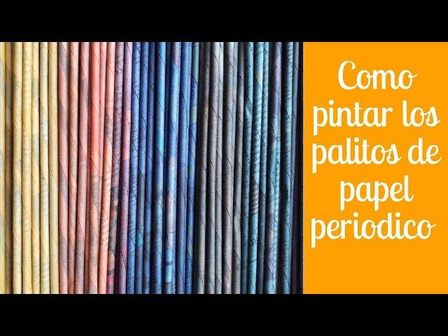 Como pintar los palitos de papel periódico