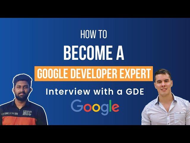 Become a Google Developer Expert (GDE) ft. Felipe Lujan, GDE - Google Cloud Platform