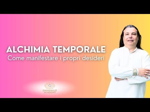 Wisdom Week 4 - Alchimia Temporale: come manifestare i propri desideri