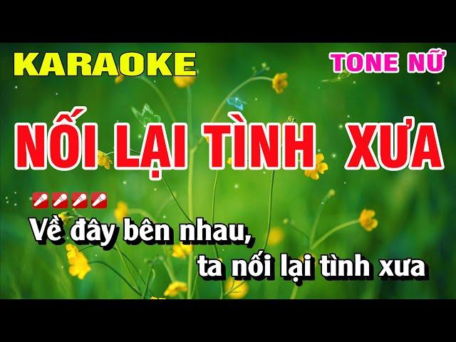 Karaoke Nối Lại Tình Xưa Tone Nữ Nhạc Sống | Nguyễn Linh