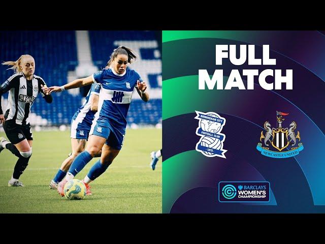 Full Match: Birmingham City v Newcastle United | Barclays Women's Championship 2024/25