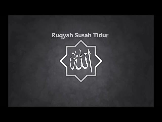 RUQYAH SUSAH TIDUR !!!