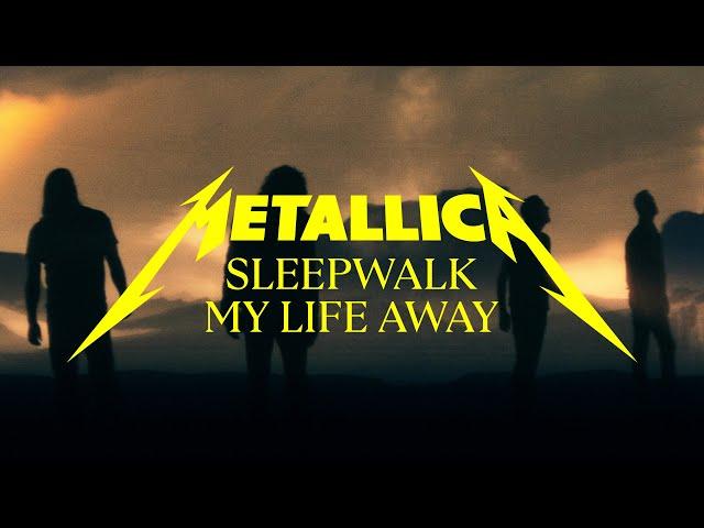 Metallica: Sleepwalk My Life Away (Official Music Video)