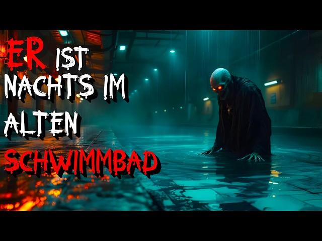 Wir brachen NACHTS ins Schwimmbad ein, das war ein Fehler Creepypasta