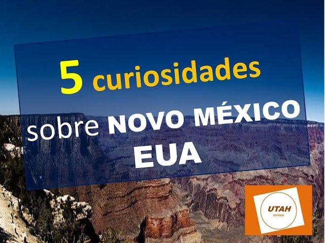 Curiosidades sobre NOVO MÉXICO EUA