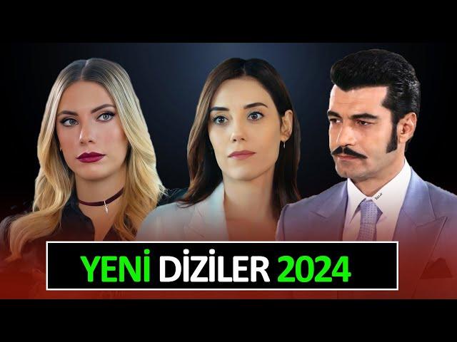 ÇOK YAKINDA BAŞLAYACAK 3 YENİ DİZİ DİZİLER 2024