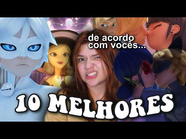 OS 10 *MELHORES* EPISÓDIOS DE MIRACULOUS JÁ LANÇADOS!!!