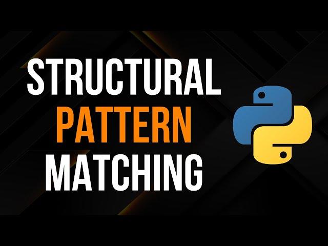 Structural Pattern Matching in Python: Not Your Average Switch-Case