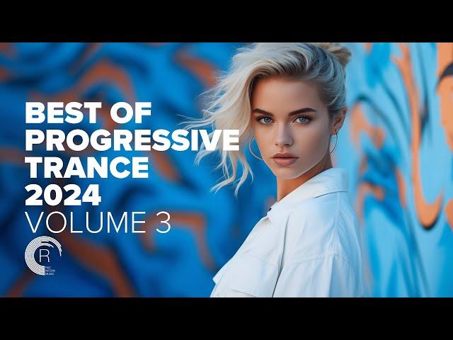 BEST OF PROGRESSIVE TRANCE 2024 VOL. 3 [FULL ALBUM]