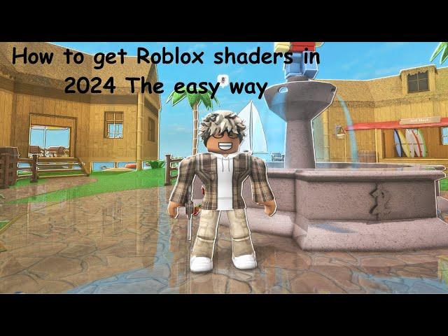 How to get Roblox shaders The easy way