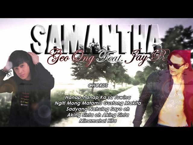 Geo Ong - Samantha ft. Jay R (Lyric Video)