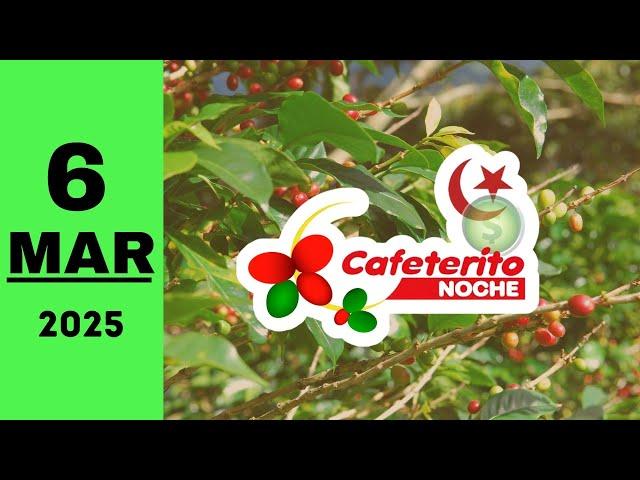 Resultado Cafeterito Noche del 06 de marzo de 2025