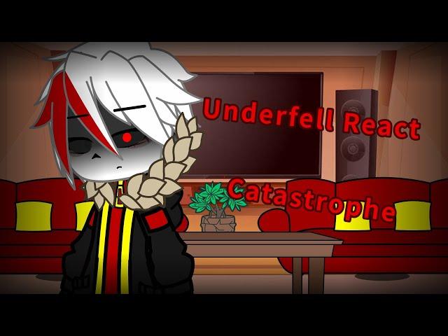 《Underfell》gacha club React to Catastrophe